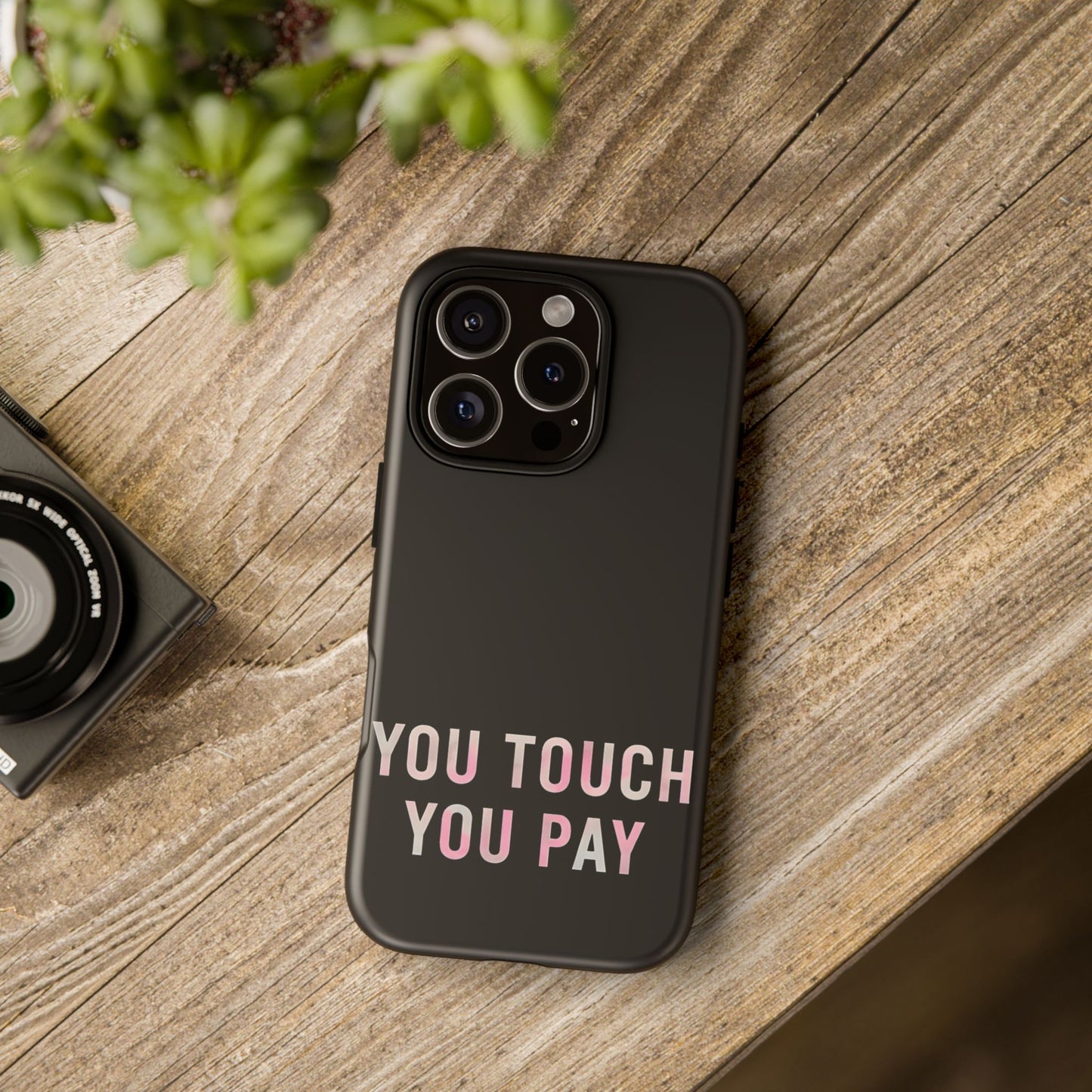 Funny Phone Case - You Touch You Pay Case Cover