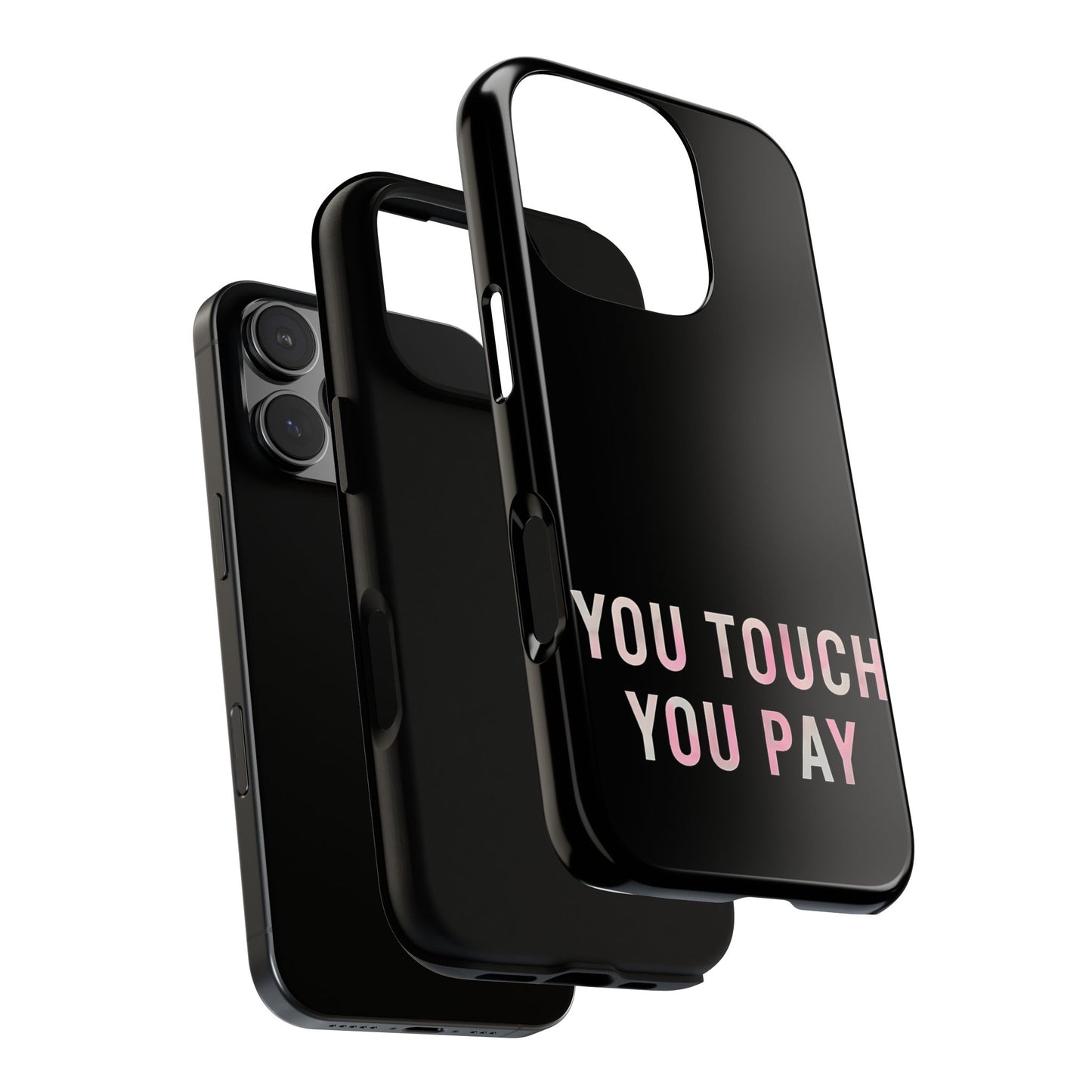 Funny Phone Case - You Touch You Pay Case Cover