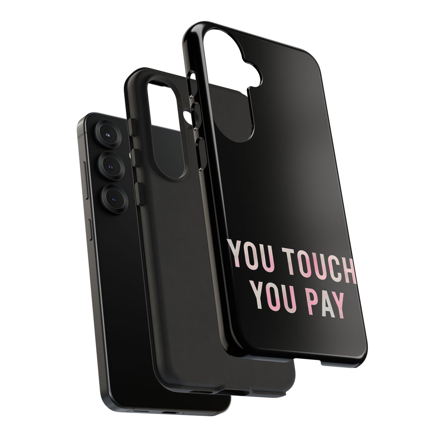 Funny Phone Case - You Touch You Pay Case Cover