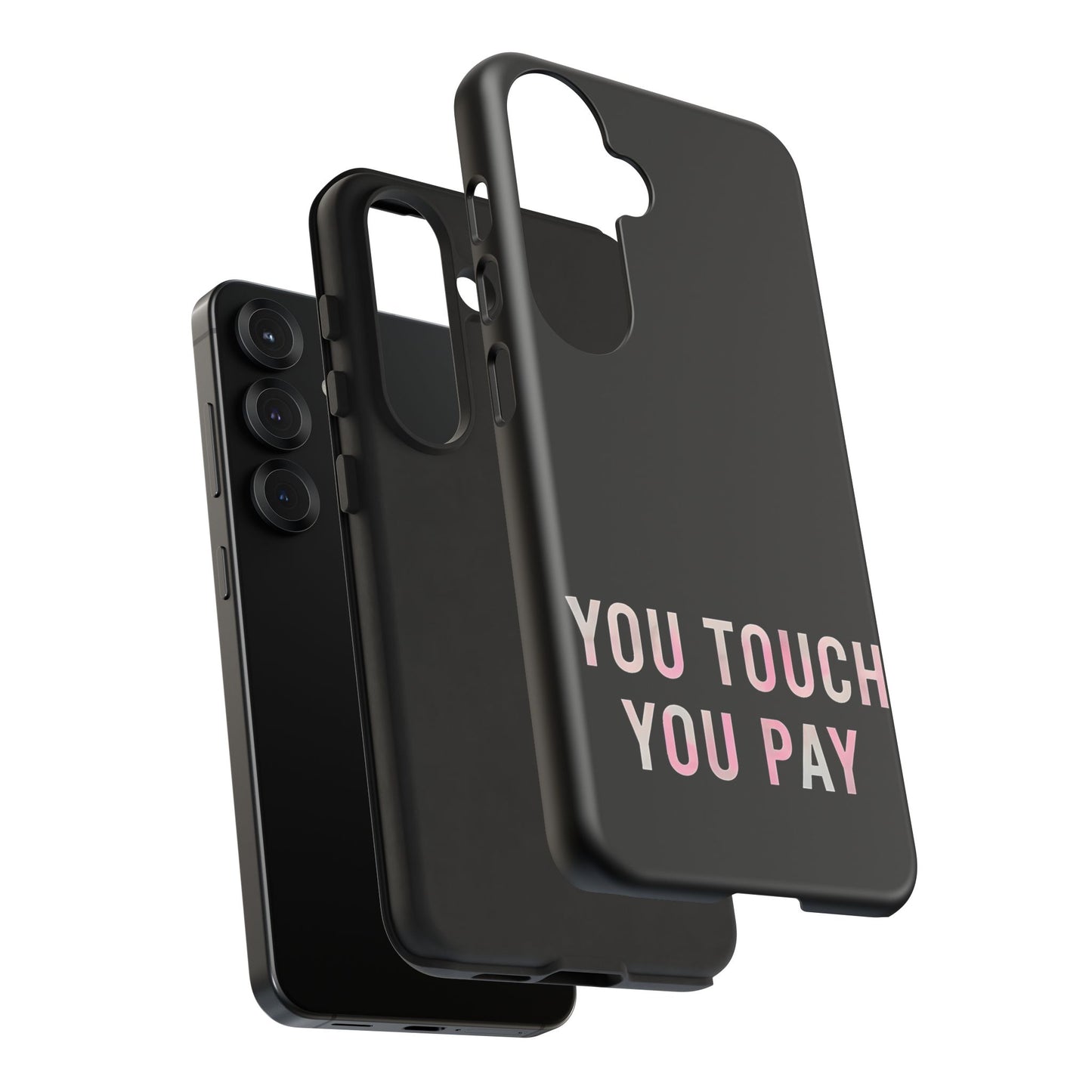 Funny Phone Case - You Touch You Pay Case Cover
