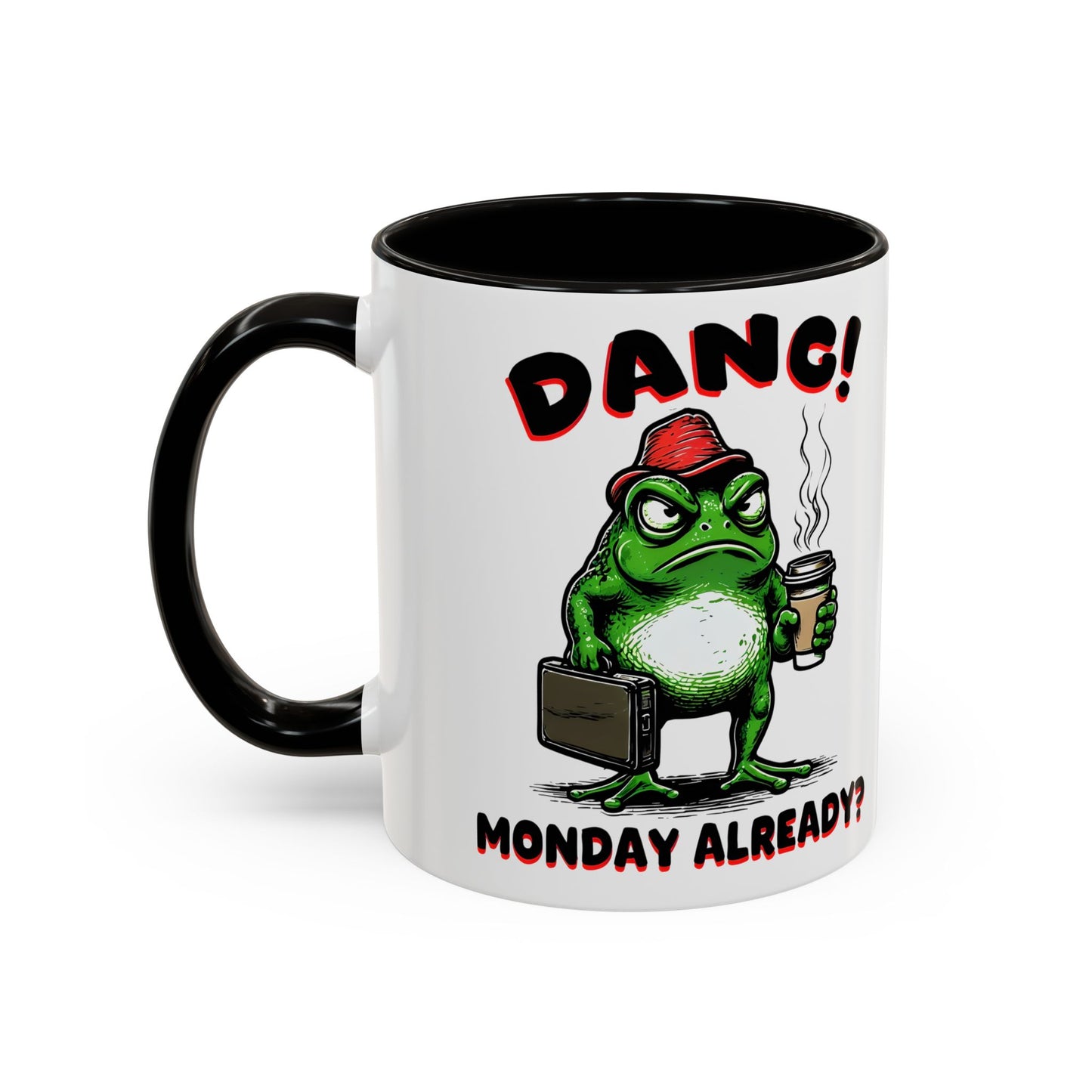 Funny Monday Motivation Mug - Colorful 11oz & 15oz Coffee Cup