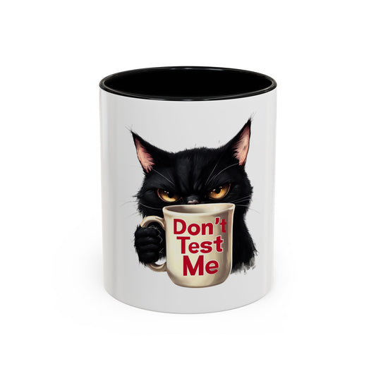 Funny Black Cat Coffee Mug - 'Don't Test Me' - Perfect for Cat Lovers and Coffee Enthusiasts
