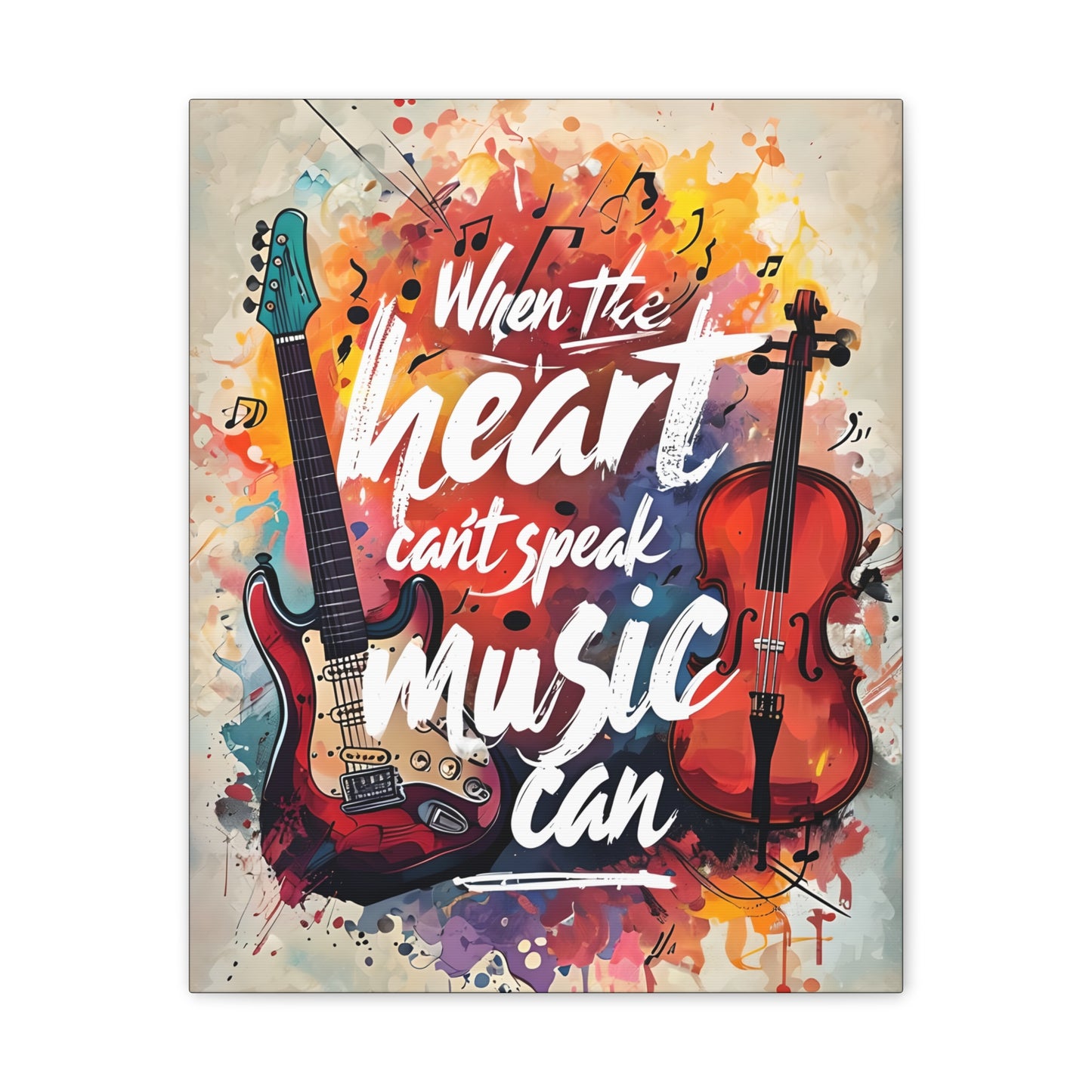 When the Heart Can't Speak, Music Can' - Canvas Print