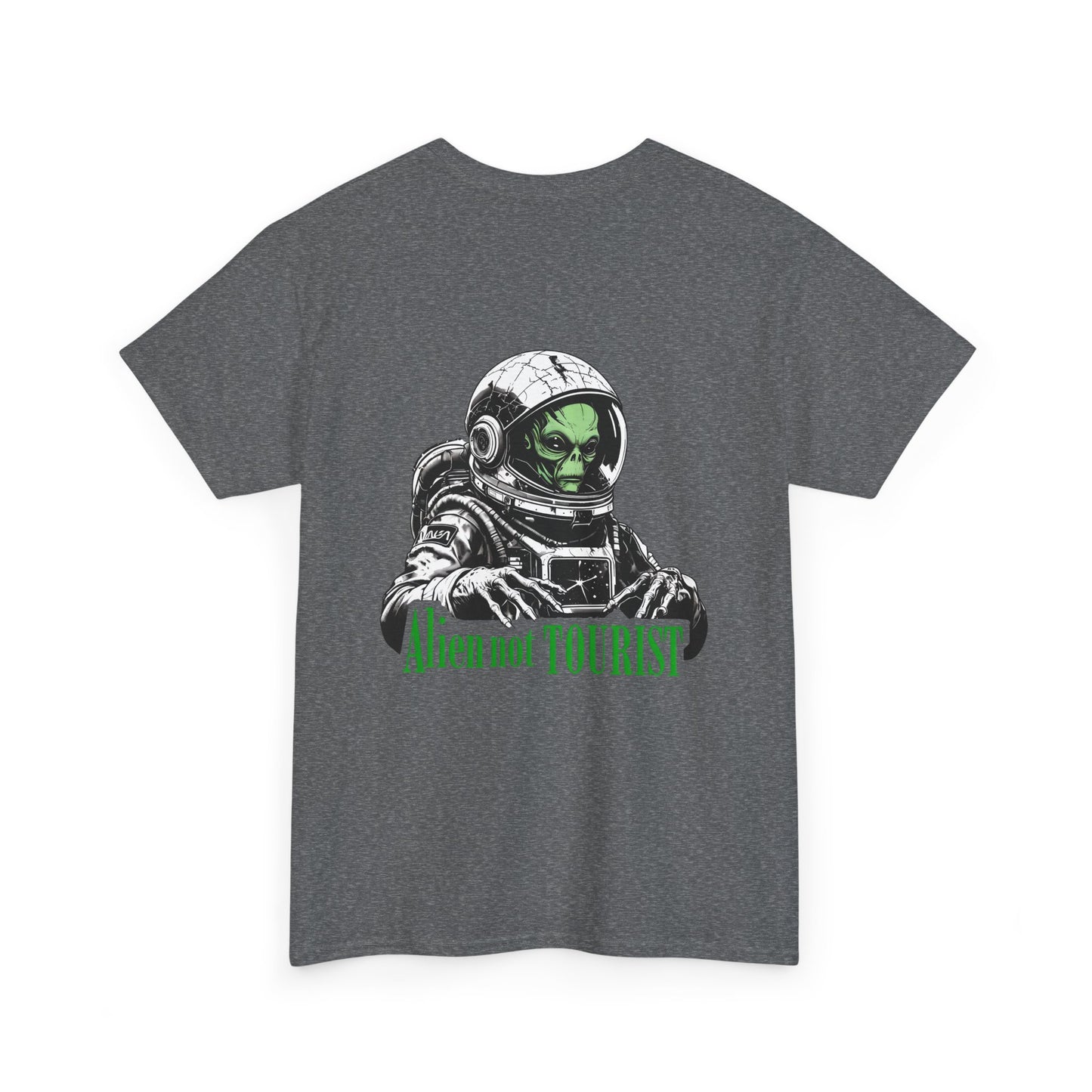 Alien Not Tourist Unisex Heavy Cotton Tee | Cool Astronaut Graphic T-Shirt