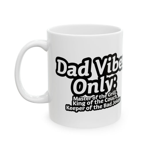 Good Vibes Only for Dad